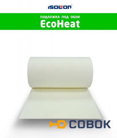 Фото Теплоизоляция Ecoheat. Подложка под обои (5 мм.)