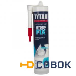 Фото Tytan Professional Hydro fix клей монтажный на водной основе, прозрачный 310 мл