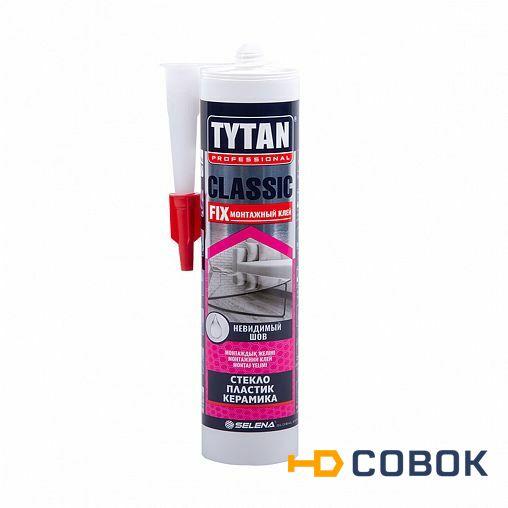 Фото Tytan Professional Classic Fix клей монтажный каучуковый, картридж, прозрачный 310 мл